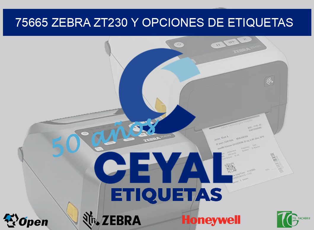 75665 Zebra ZT230 y Opciones de Etiquetas