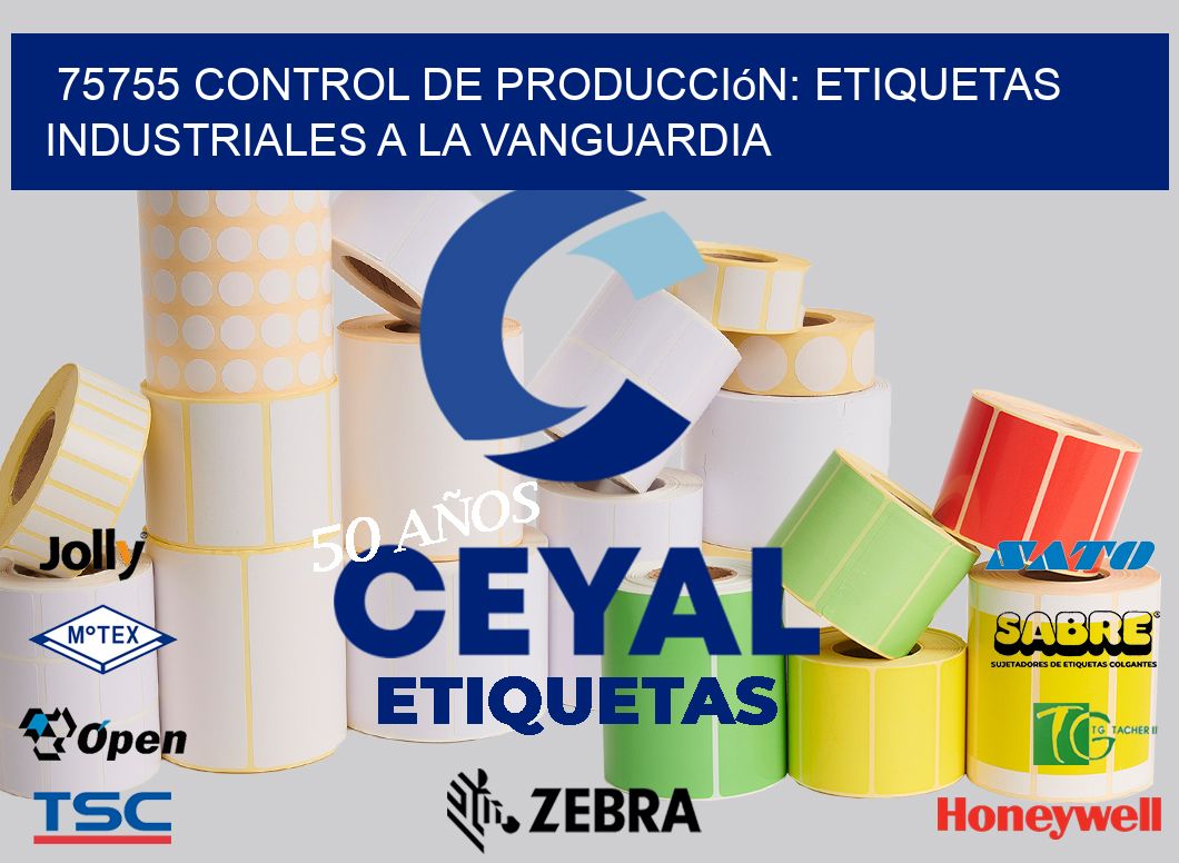 75755 Control de Producción: Etiquetas Industriales a la Vanguardia