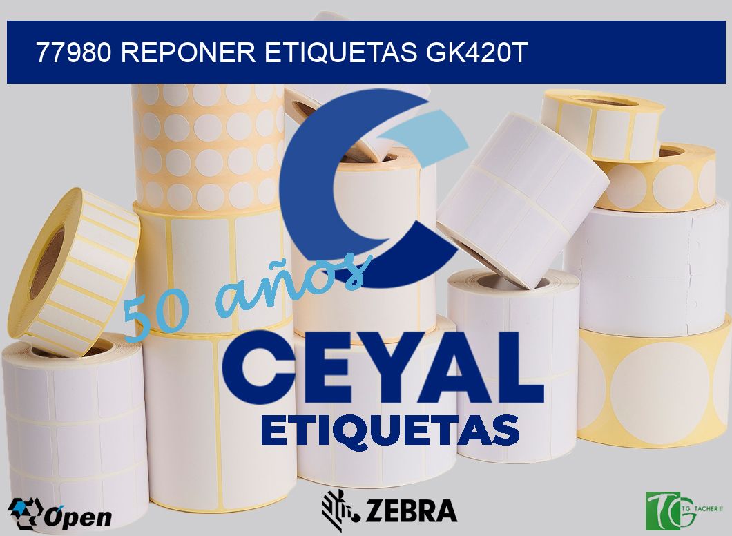77980 REPONER ETIQUETAS GK420T