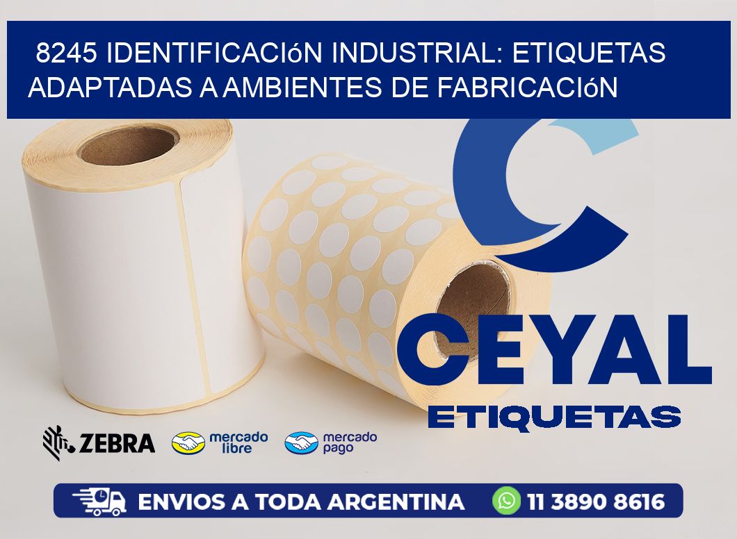 8245 Identificación Industrial: Etiquetas Adaptadas a Ambientes de Fabricación