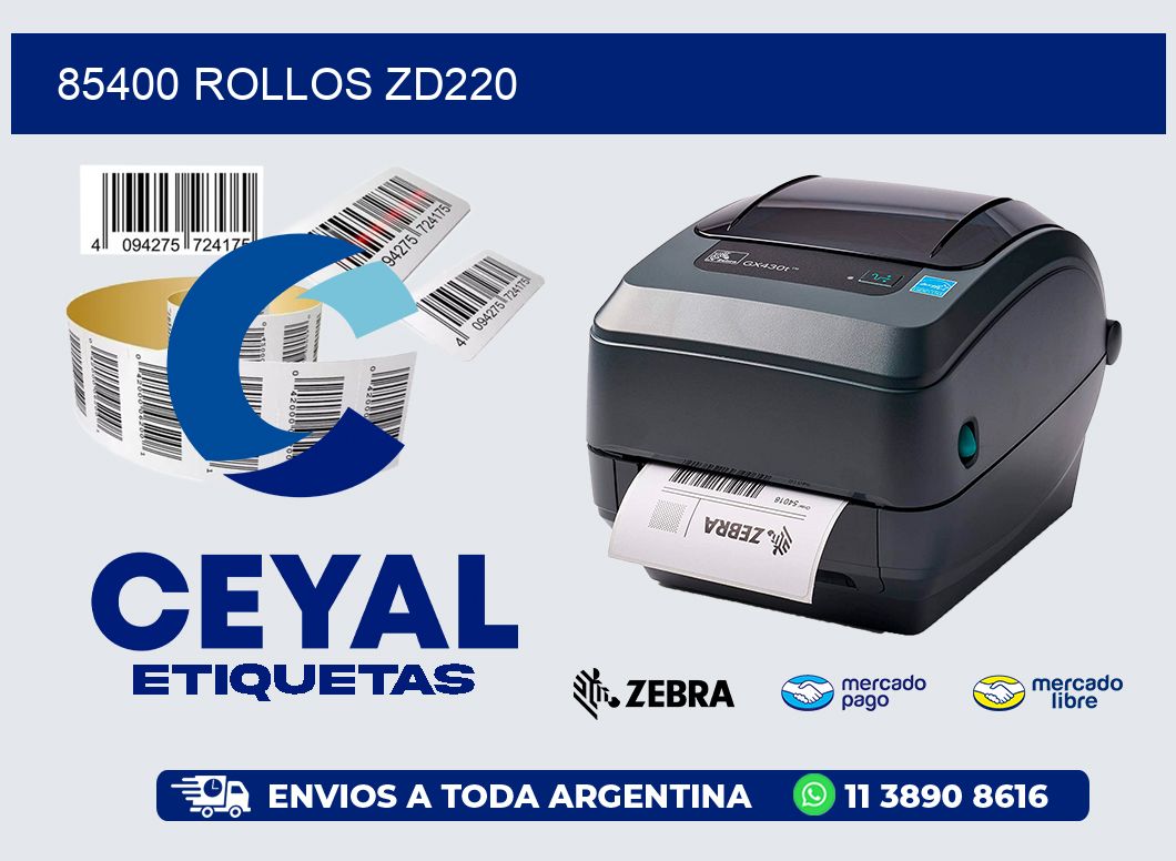85400 ROLLOS ZD220