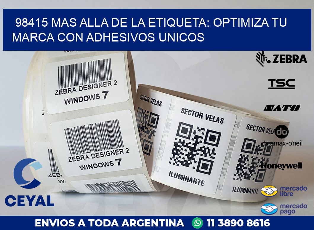 98415 MAS ALLA DE LA ETIQUETA: OPTIMIZA TU MARCA CON ADHESIVOS UNICOS