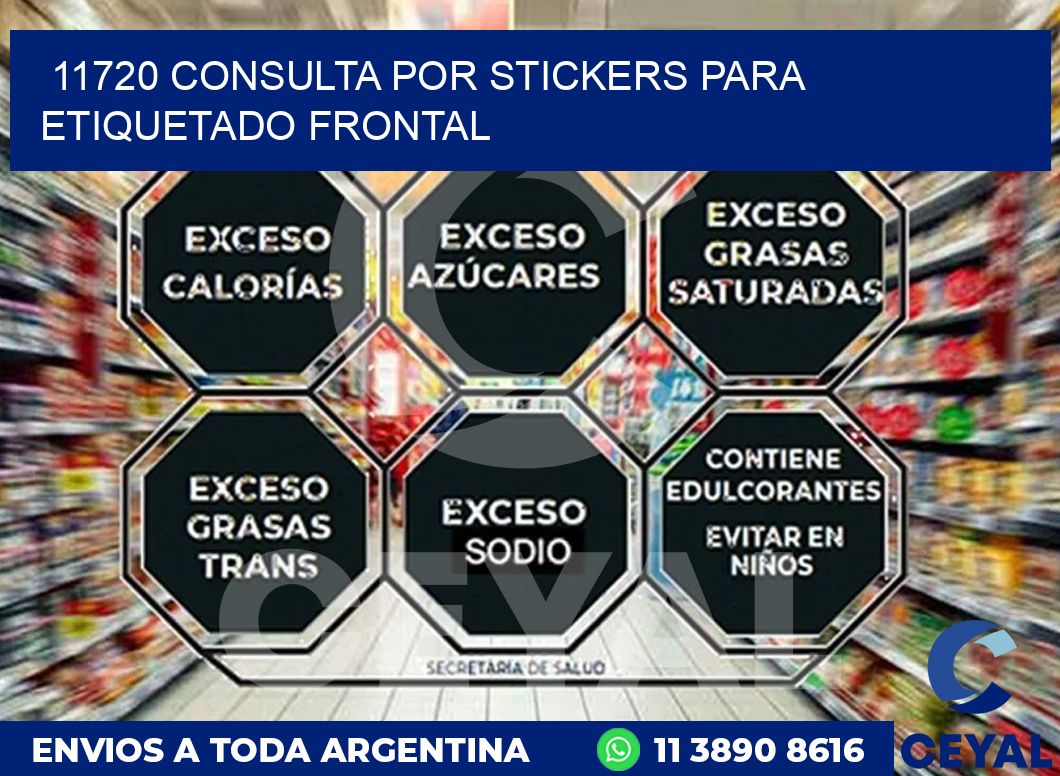 11720 CONSULTA POR STICKERS PARA ETIQUETADO FRONTAL