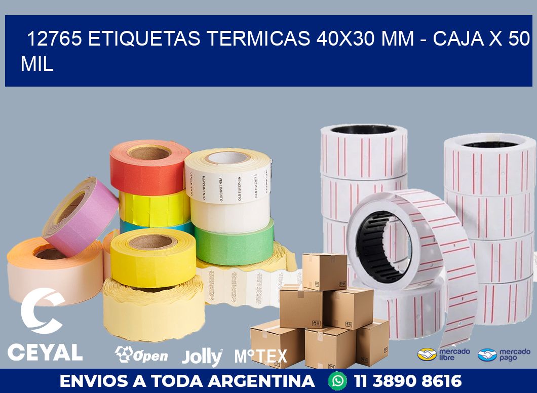 12765 ETIQUETAS TERMICAS 40X30 MM - CAJA X 50 MIL