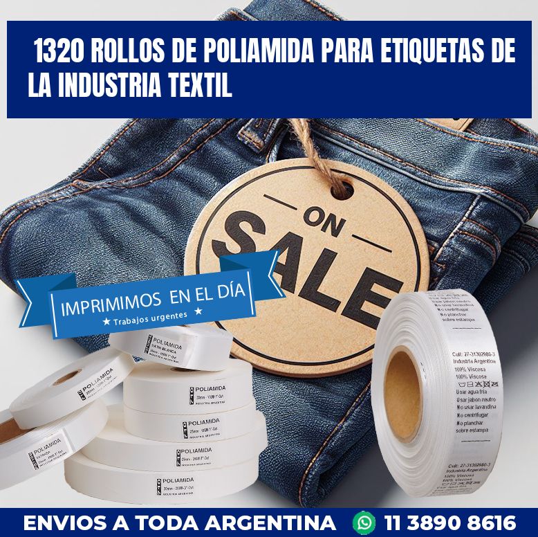 1320 ROLLOS DE POLIAMIDA PARA ETIQUETAS DE LA INDUSTRIA TEXTIL