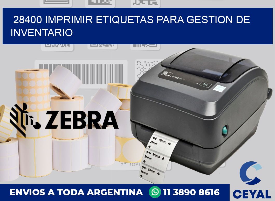 28400 IMPRIMIR ETIQUETAS PARA GESTION DE INVENTARIO