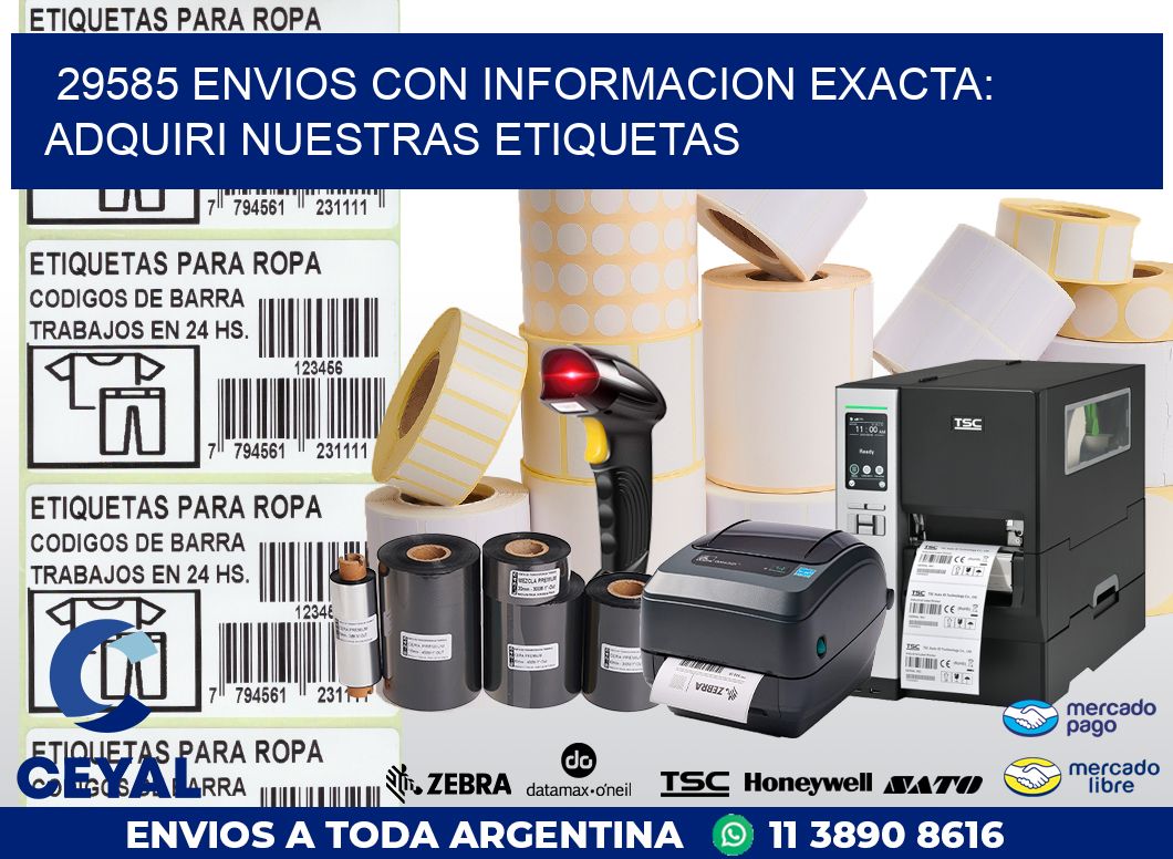 29585 ENVIOS CON INFORMACION EXACTA: ADQUIRI NUESTRAS ETIQUETAS