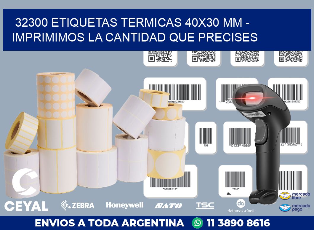 32300 ETIQUETAS TERMICAS 40X30 MM - IMPRIMIMOS LA CANTIDAD QUE PRECISES