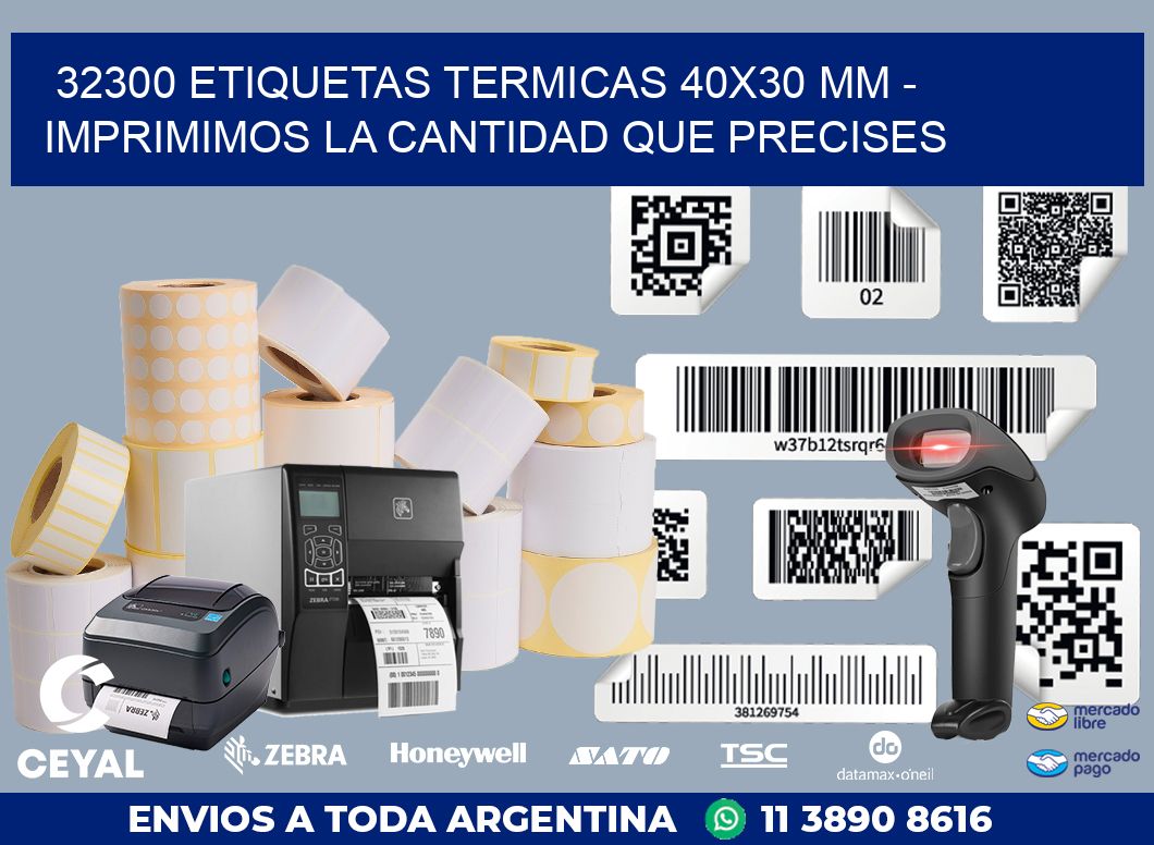 32300 ETIQUETAS TERMICAS 40X30 MM – IMPRIMIMOS LA CANTIDAD QUE PRECISES