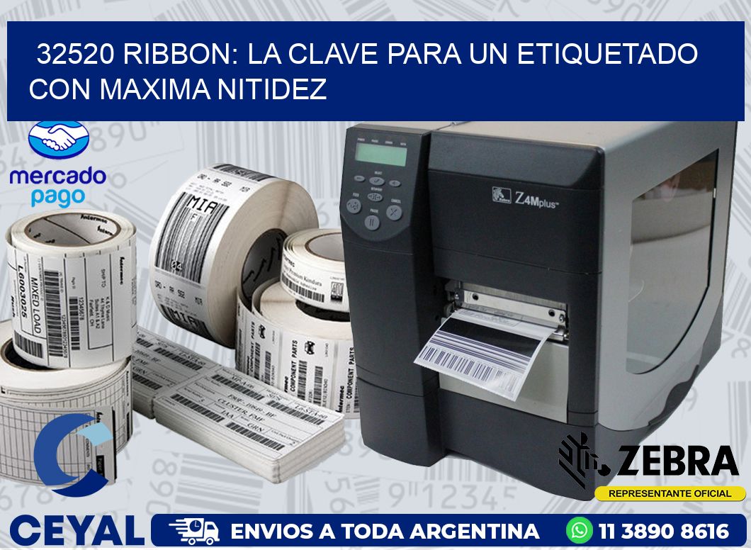 32520 RIBBON: LA CLAVE PARA UN ETIQUETADO CON MAXIMA NITIDEZ