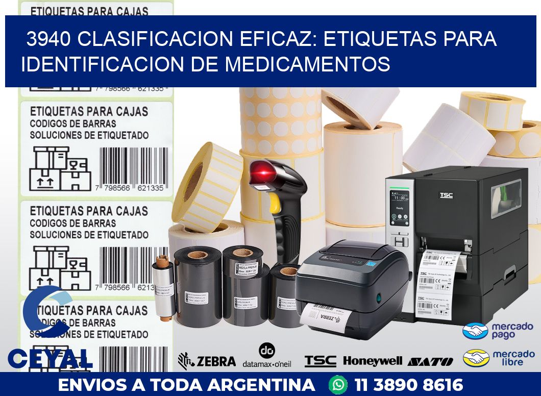 3940 CLASIFICACION EFICAZ: ETIQUETAS PARA IDENTIFICACION DE MEDICAMENTOS