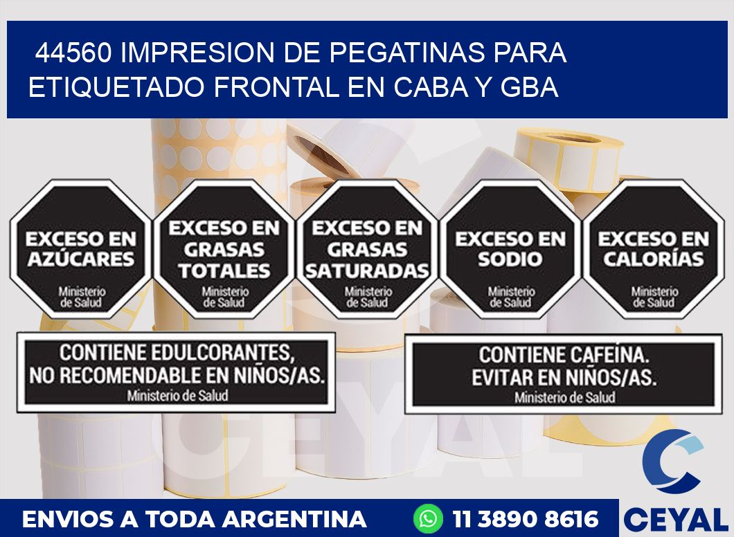 44560 IMPRESION DE PEGATINAS PARA ETIQUETADO FRONTAL EN CABA Y GBA