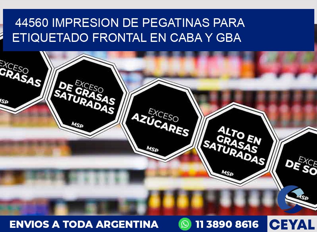 44560 IMPRESION DE PEGATINAS PARA ETIQUETADO FRONTAL EN CABA Y GBA