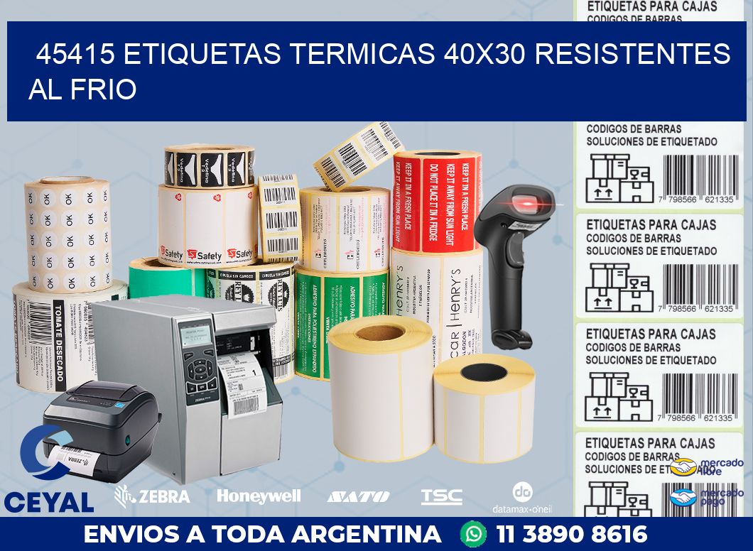 45415 ETIQUETAS TERMICAS 40X30 RESISTENTES AL FRIO