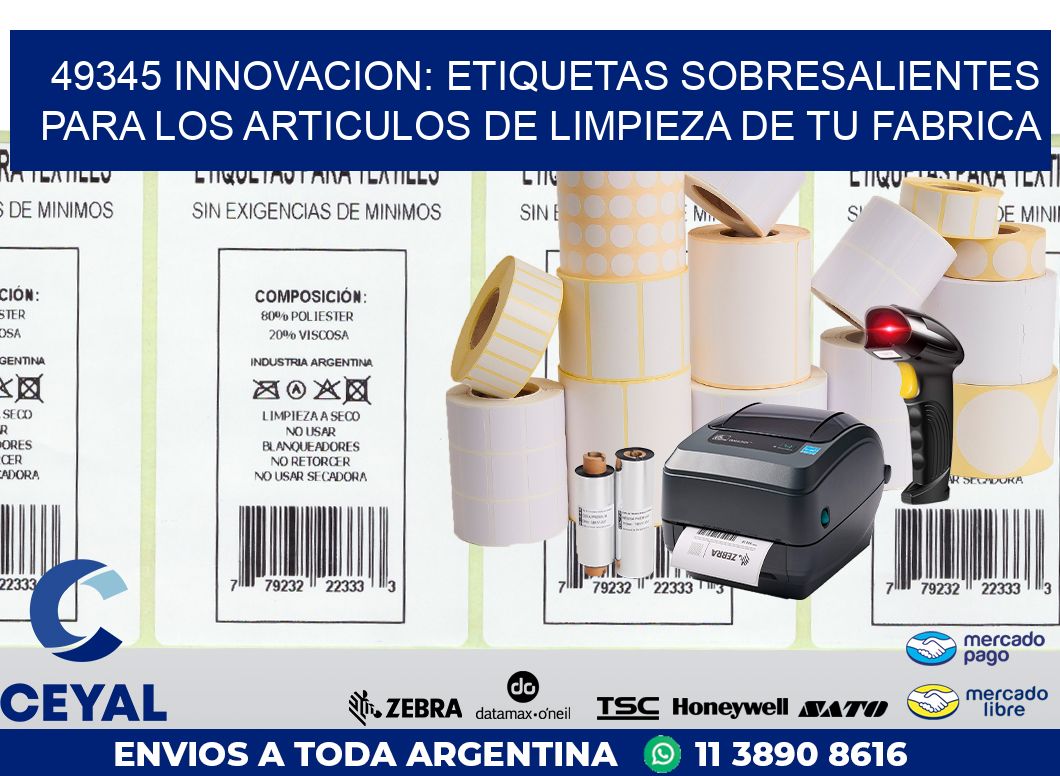 49345 INNOVACION: ETIQUETAS SOBRESALIENTES PARA LOS ARTICULOS DE LIMPIEZA DE TU FABRICA