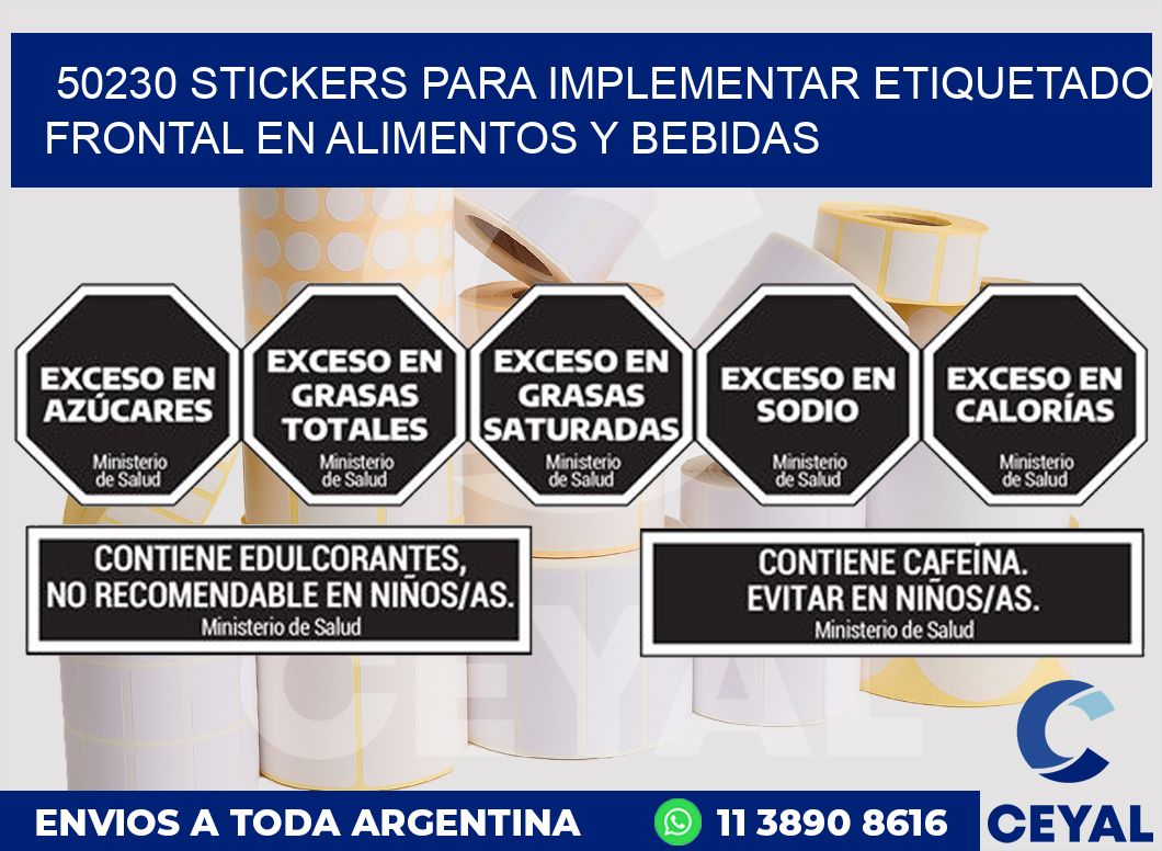 50230 STICKERS PARA IMPLEMENTAR ETIQUETADO FRONTAL EN ALIMENTOS Y BEBIDAS