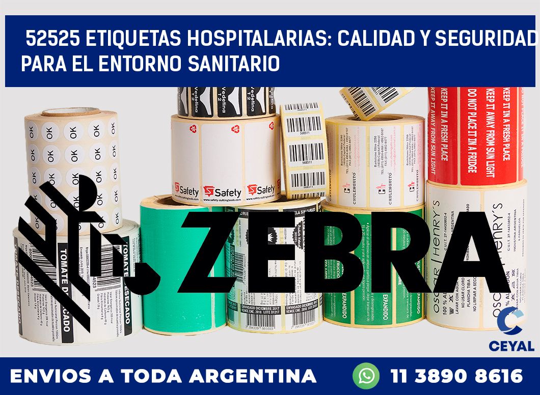 52525 ETIQUETAS HOSPITALARIAS: CALIDAD Y SEGURIDAD PARA EL ENTORNO SANITARIO