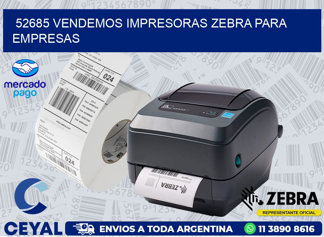 52685 VENDEMOS IMPRESORAS ZEBRA PARA EMPRESAS
