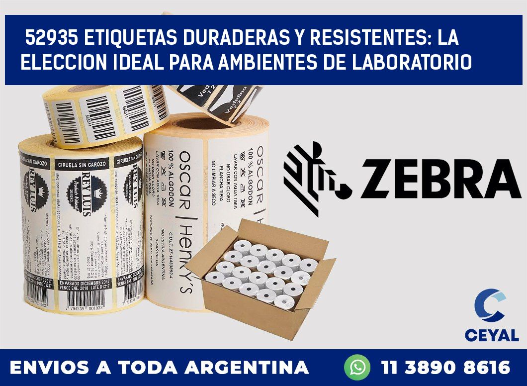 52935 ETIQUETAS DURADERAS Y RESISTENTES: LA ELECCION IDEAL PARA AMBIENTES DE LABORATORIO