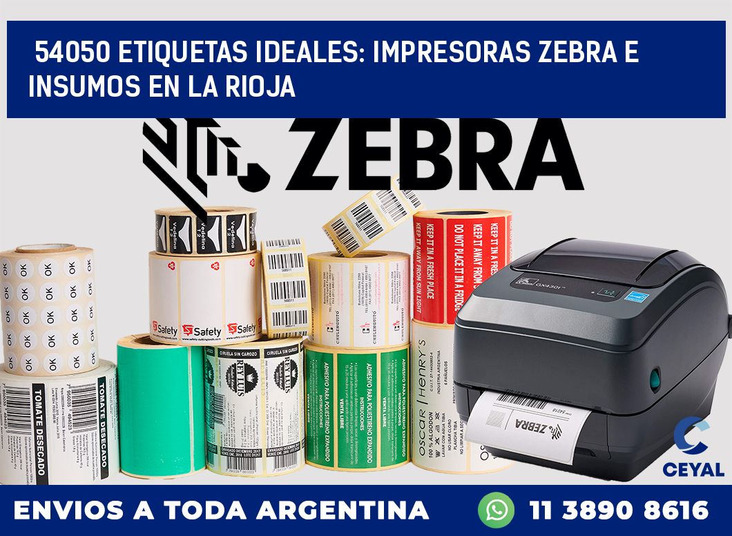 54050 ETIQUETAS IDEALES: IMPRESORAS ZEBRA E INSUMOS EN LA RIOJA