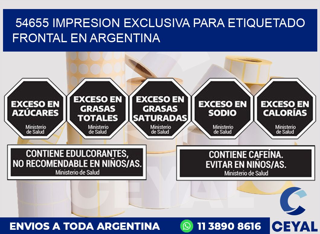 54655 IMPRESION EXCLUSIVA PARA ETIQUETADO FRONTAL EN ARGENTINA