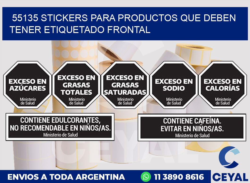 55135 STICKERS PARA PRODUCTOS QUE DEBEN TENER ETIQUETADO FRONTAL