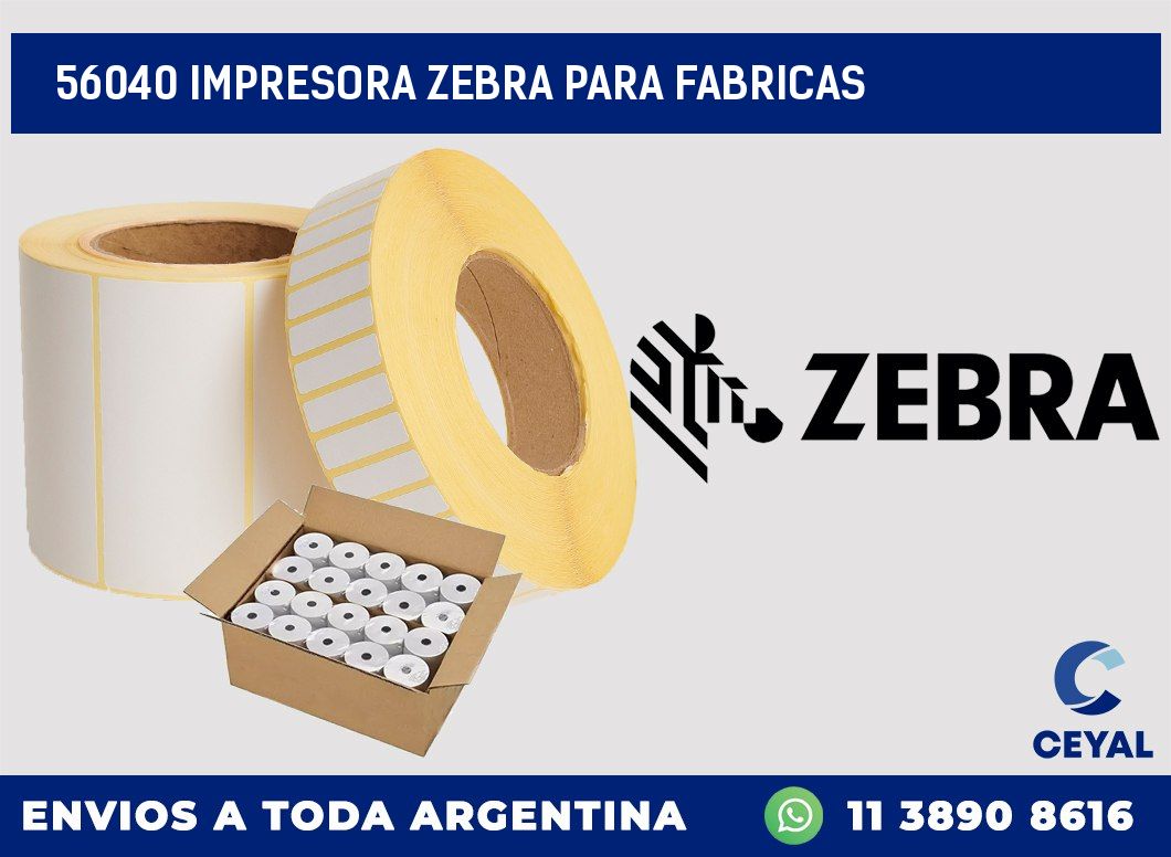 56040 IMPRESORA ZEBRA PARA FABRICAS