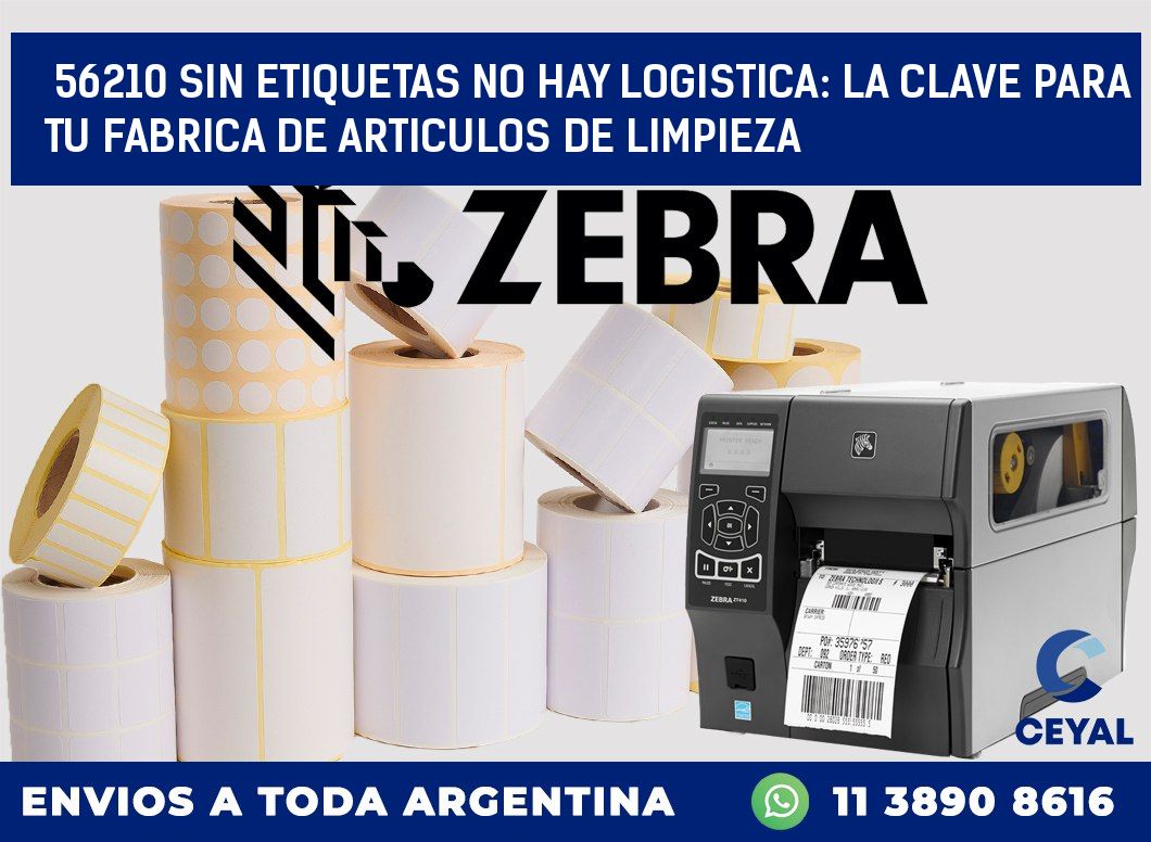 56210 SIN ETIQUETAS NO HAY LOGISTICA: LA CLAVE PARA TU FABRICA DE ARTICULOS DE LIMPIEZA