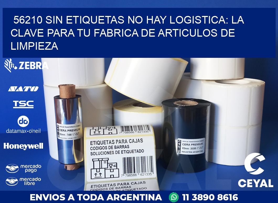 56210 SIN ETIQUETAS NO HAY LOGISTICA: LA CLAVE PARA TU FABRICA DE ARTICULOS DE LIMPIEZA