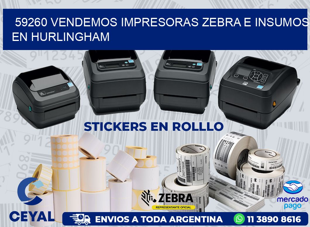 59260 VENDEMOS IMPRESORAS ZEBRA E INSUMOS EN HURLINGHAM