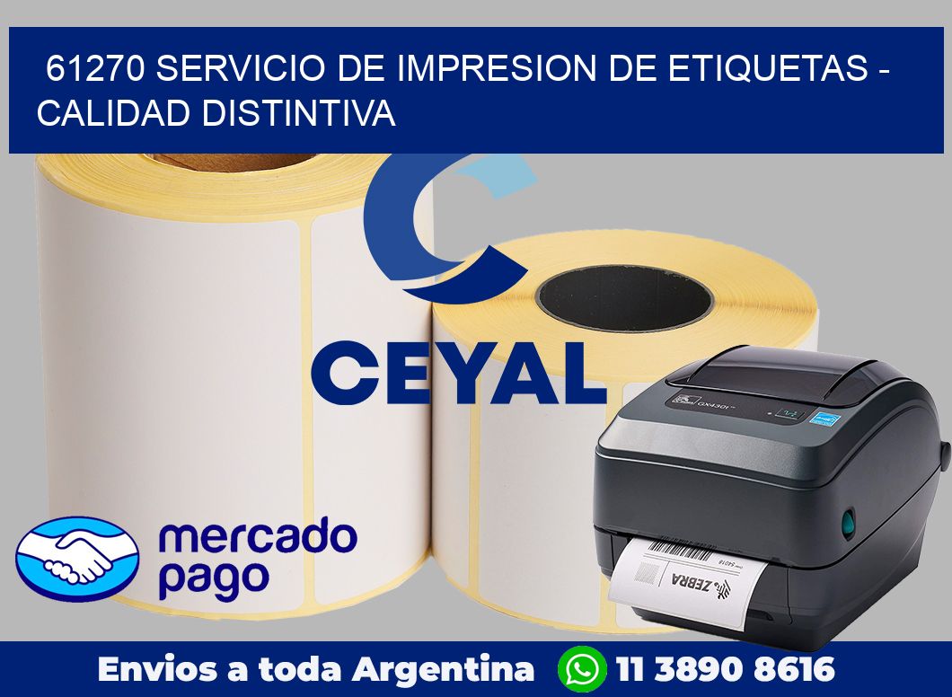 61270 SERVICIO DE IMPRESION DE ETIQUETAS - CALIDAD DISTINTIVA