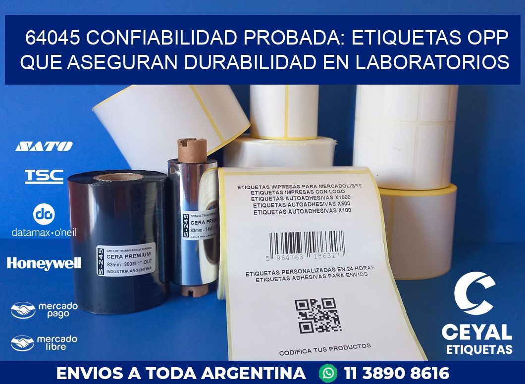 64045 CONFIABILIDAD PROBADA: ETIQUETAS OPP QUE ASEGURAN DURABILIDAD EN LABORATORIOS