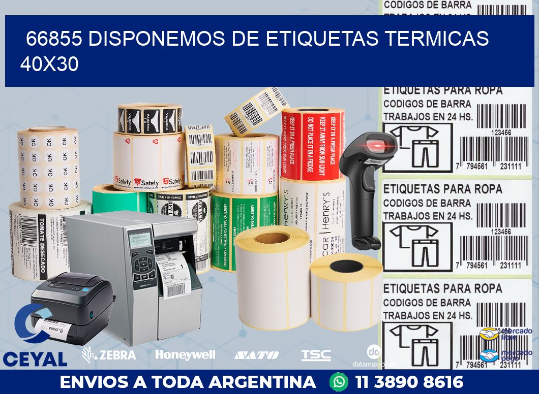 66855 DISPONEMOS DE ETIQUETAS TERMICAS 40X30