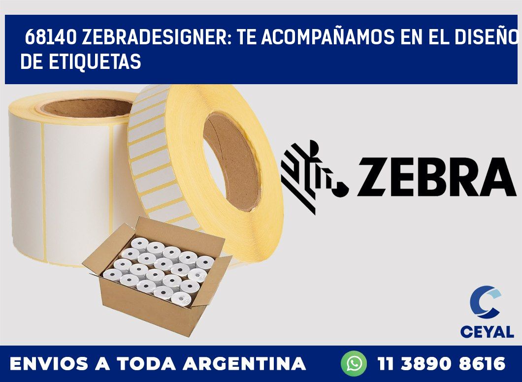 68140 ZEBRADESIGNER: TE ACOMPAÑAMOS EN EL DISEÑO DE ETIQUETAS