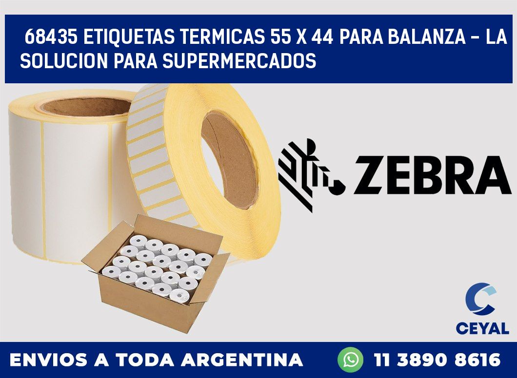 68435 ETIQUETAS TERMICAS 55 X 44 PARA BALANZA - LA SOLUCION PARA SUPERMERCADOS