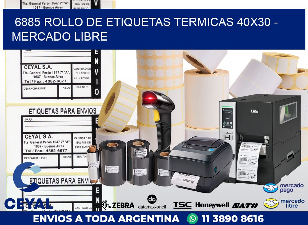 6885 ROLLO DE ETIQUETAS TERMICAS 40X30 - MERCADO LIBRE