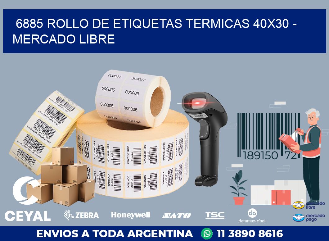 6885 ROLLO DE ETIQUETAS TERMICAS 40X30 – MERCADO LIBRE