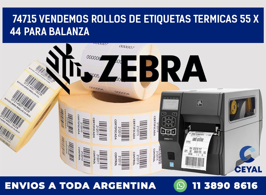 74715 VENDEMOS ROLLOS DE ETIQUETAS TERMICAS 55 X 44 PARA BALANZA