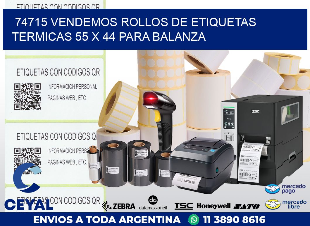 74715 VENDEMOS ROLLOS DE ETIQUETAS TERMICAS 55 X 44 PARA BALANZA