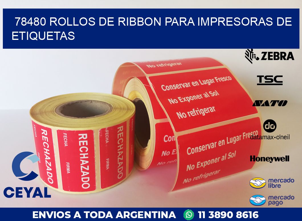 78480 ROLLOS DE RIBBON PARA IMPRESORAS DE ETIQUETAS