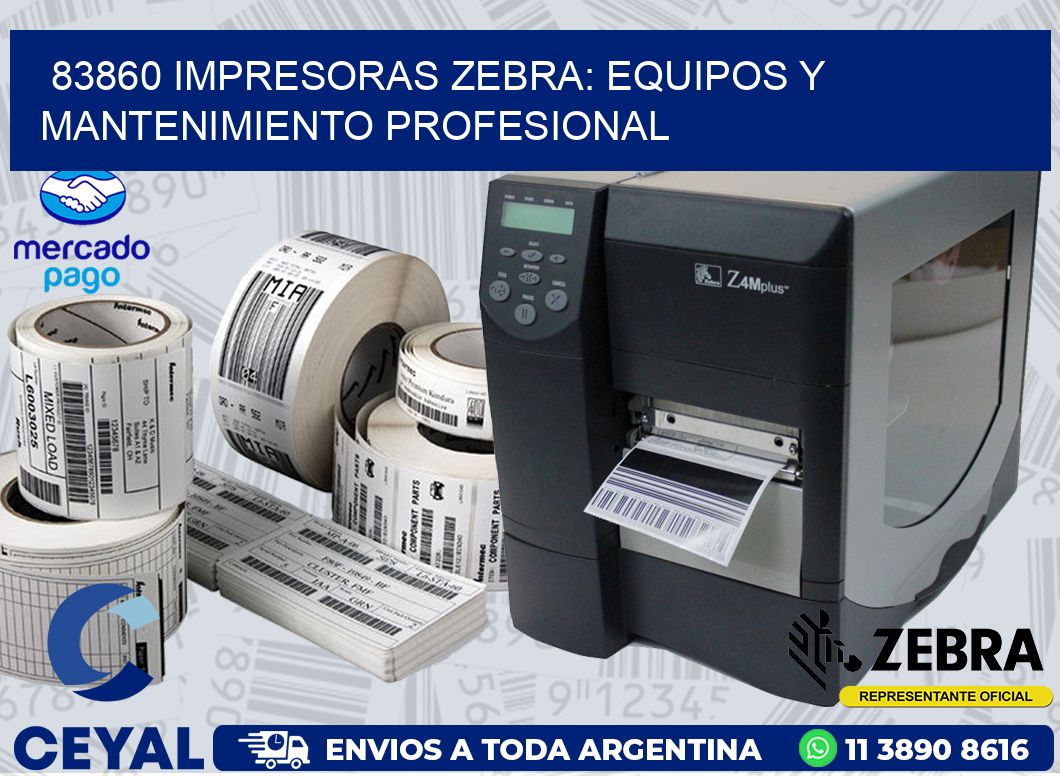 83860 IMPRESORAS ZEBRA: EQUIPOS Y MANTENIMIENTO PROFESIONAL