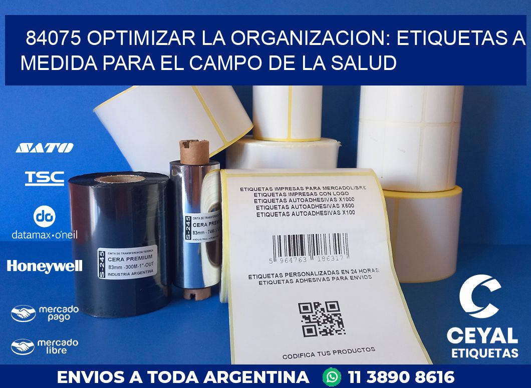 84075 OPTIMIZAR LA ORGANIZACION: ETIQUETAS A MEDIDA PARA EL CAMPO DE LA SALUD