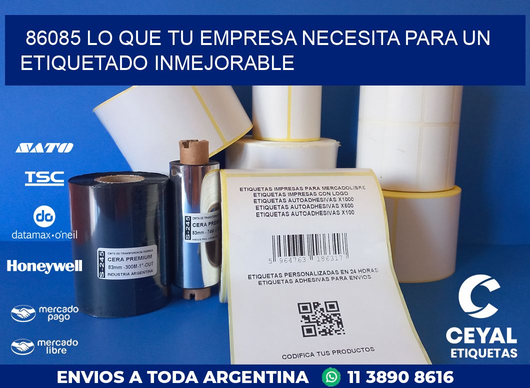 86085 LO QUE TU EMPRESA NECESITA PARA UN ETIQUETADO INMEJORABLE