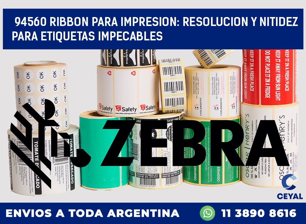 94560 RIBBON PARA IMPRESION: RESOLUCION Y NITIDEZ PARA ETIQUETAS IMPECABLES