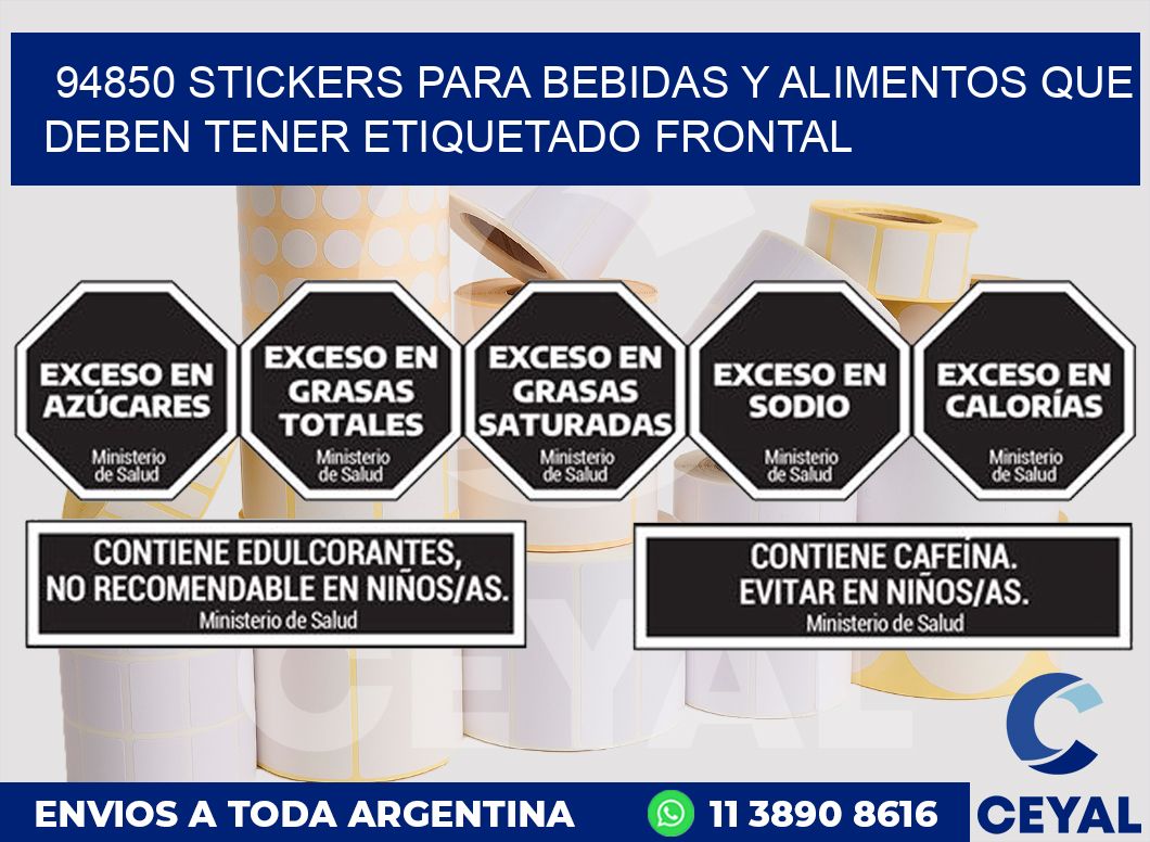 94850 STICKERS PARA BEBIDAS Y ALIMENTOS QUE DEBEN TENER ETIQUETADO FRONTAL