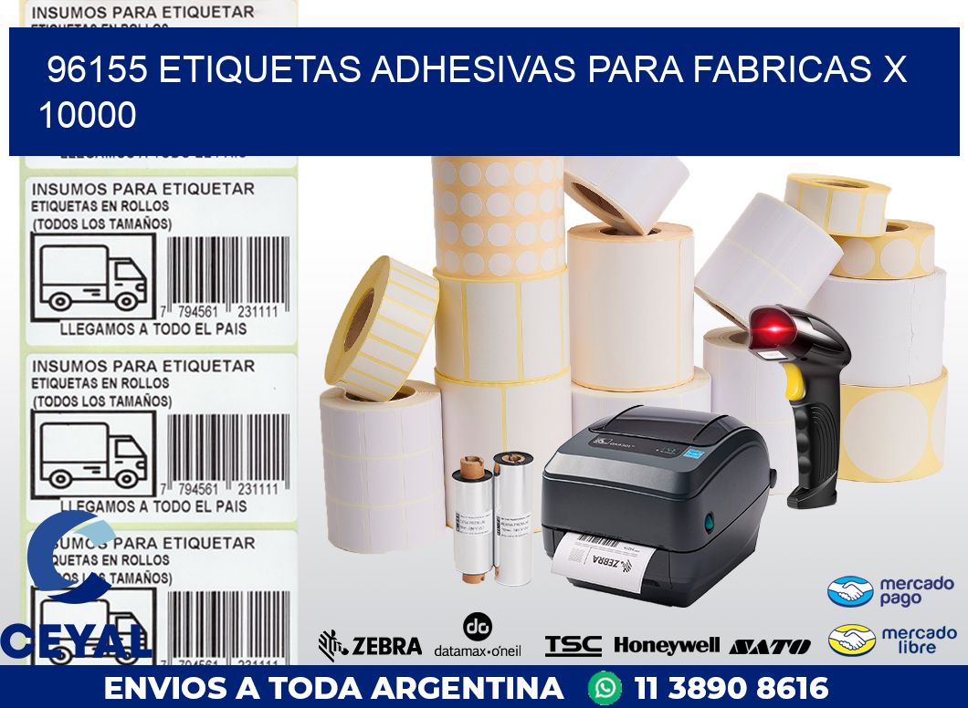 96155 ETIQUETAS ADHESIVAS PARA FABRICAS X 10000