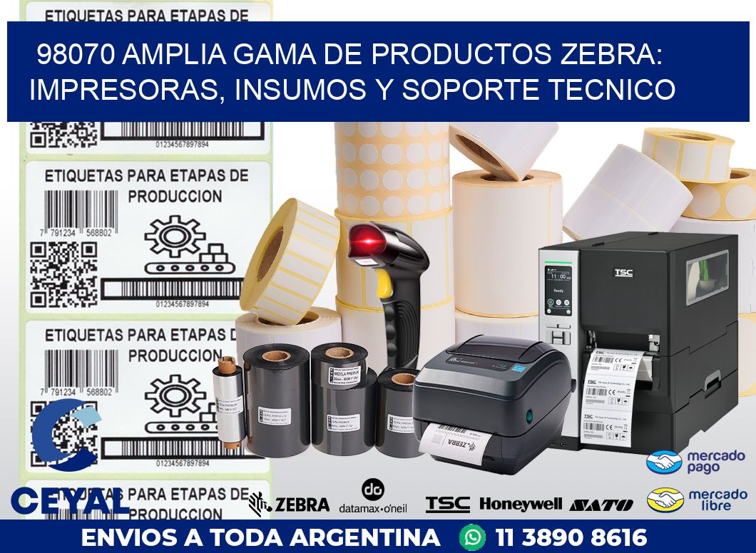 98070 AMPLIA GAMA DE PRODUCTOS ZEBRA: IMPRESORAS, INSUMOS Y SOPORTE TECNICO