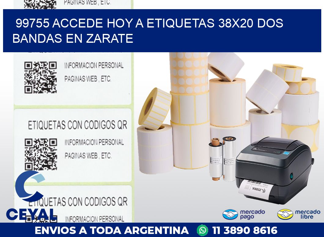 99755 ACCEDE HOY A ETIQUETAS 38X20 DOS BANDAS EN ZARATE