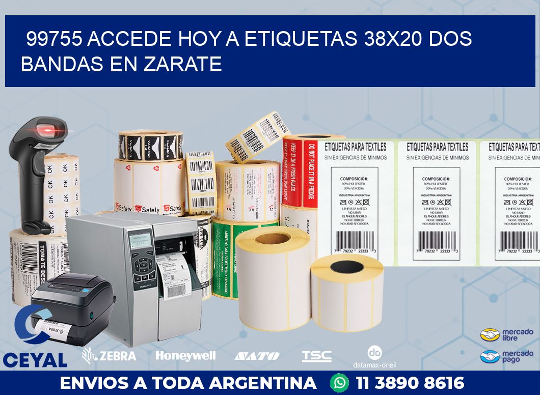 99755 ACCEDE HOY A ETIQUETAS 38X20 DOS BANDAS EN ZARATE