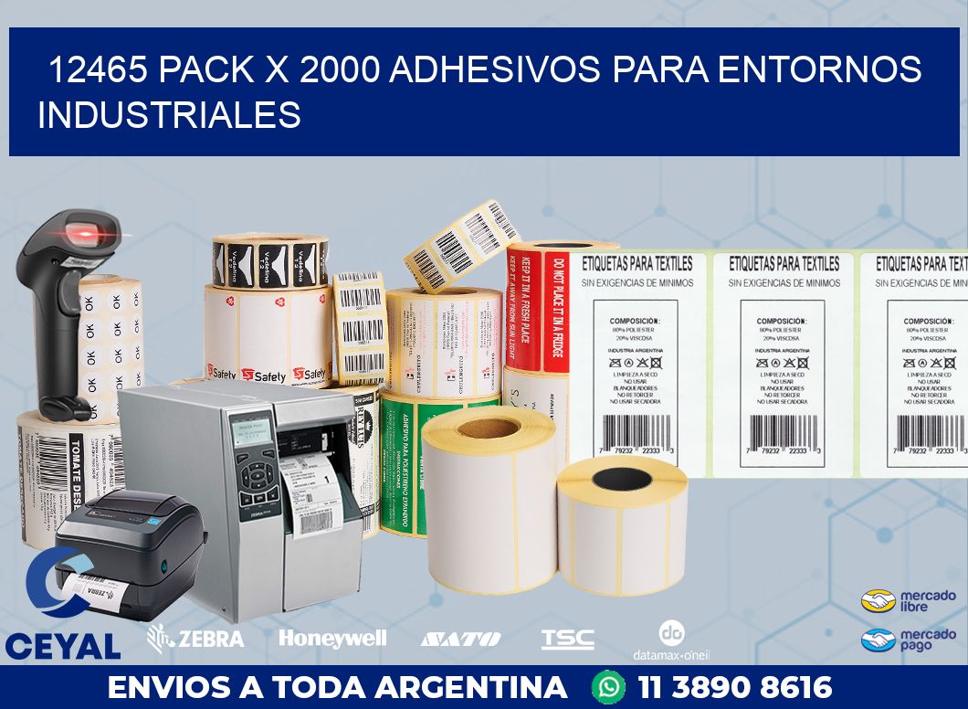 12465 PACK X 2000 ADHESIVOS PARA ENTORNOS INDUSTRIALES